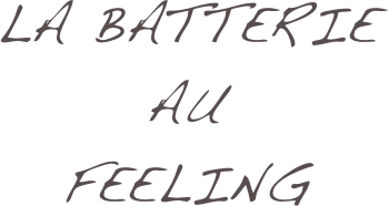 La Batterie Au feeling 