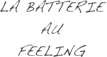 La Batterie Au feeling 